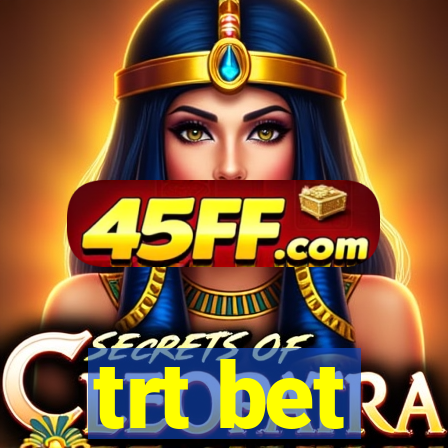 trt bet